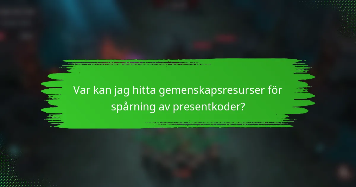 Var kan jag hitta gemenskapsresurser för spårning av presentkoder?