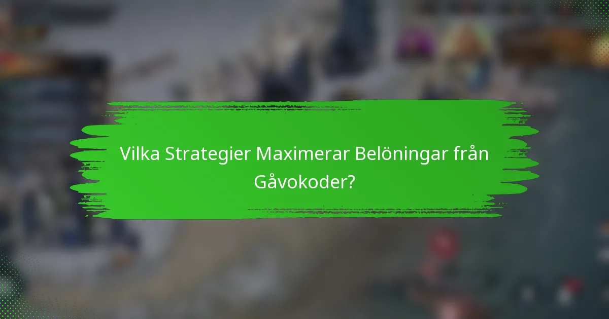 Vilka Strategier Maximerar Belöningar från Gåvokoder?